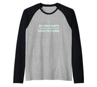 My Voice Hurts from Coaching from The Stands Sports Parent Raglan Baseball Tee