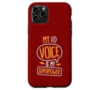My Voice Is My Superpower Case for iPhone 11 Pro
