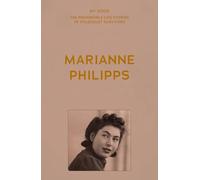 My Voice: Marianne Philipps: This is My Voice, My Life (My Voice: The Remarkable Life Stories of Holocaust Survivors)