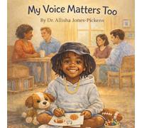 My Voice Matters Too (My Voice Matters Series)