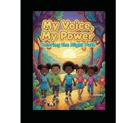 My Voice, My Power: Coloring the Right Path (The Glow Series)