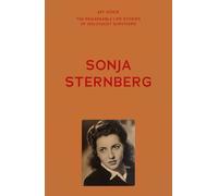 My Voice: Sonja Sternberg: Here is My Story (My Voice: The Remarkable Life Stories of Holocaust Survivors)