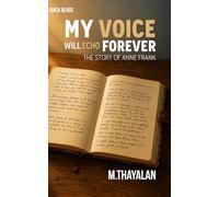 My Voice Will Echo fForever: The Story of Anne Frank