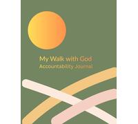 My Walk With God: Accountability Journal