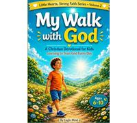 My Walk with God: Learning to Trust God Every Day (Little Hearts, Strong Faith)