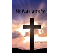 My Walk with You: Daily Journal