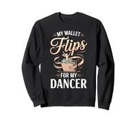 My Wallet Cries Because Of Dance Parent Sweatshirt