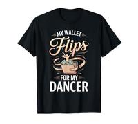 My Wallet Cries Because of Dance Parent T-Shirt