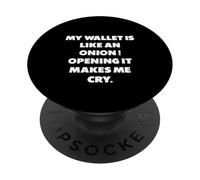"My wallet is like an onion...", funny sayings PopSockets Adhesive PopGrip