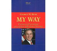 My way. Il pensiero del presidente più popolare della storia d'America