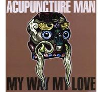 My Way My Love - Acupuncture Man [VINYL]