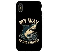 My Way or the Highway Funny Shark Quote Case for iPhone X/XS