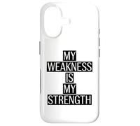 My Weakness is my Strength Motivation Saying Case for iPhone 17
