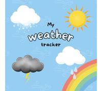 My Weather Tracker: An easy weather tracker coloring book for young kids