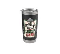My Weekend Has A Lineup Card Baseball Parent Stainless Steel Insulated Tumbler