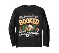 My Weekend is All Booked at the Campground Camping Long Sleeve T-Shirt