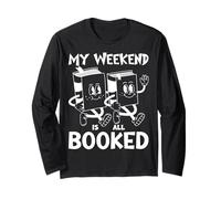 My weekend is all booked - Cute Book Reader Lover Bookworm Long Sleeve T-Shirt