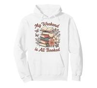 My Weekend Is All Booked Cute Cozy Reading Lover Floral Pullover Hoodie