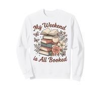 My Weekend Is All Booked Cute Cozy Reading Lover Floral Sweatshirt