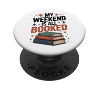 My Weekend is all booked for book lovers PopSockets Adhesive PopGrip