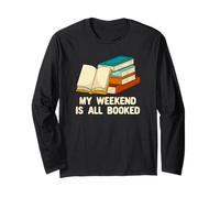 My Weekend is All Booked Funny Bookworm Humor Book Lover Long Sleeve T-Shirt