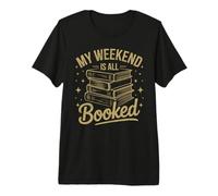 My Weekend is All Booked Funny Reading Book Lover Premium T-Shirt