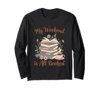 My Weekend is All Booked Long Sleeve T-Shirt
