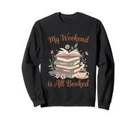 My Weekend Is All Booked Sweatshirt