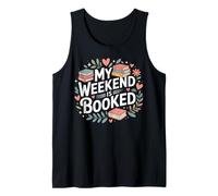 My weekend is booked Reading Read Books Reader Nerd Tank Top
