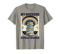 My Weekend Is Fully Booked Book Lover Bookworm Reading Book T-Shirt
