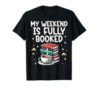 My Weekend Is Fully Booked Librarian Book Lover Reader T-Shirt