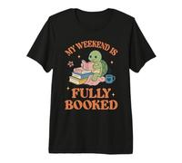 My Weekend is Fully Booked Premium T-Shirt