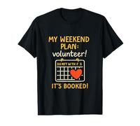 My Weekend Plan Volunteer Calendar Heart T-Shirt