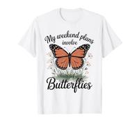 My Weekend Plans Involve Butterflies Funny Butterfly T-Shirt