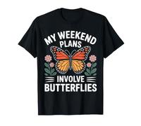 My Weekend Plans Involve Butterflies Funny Butterfly T-Shirt