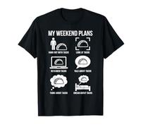My Weekend Plans Taco Lover Funny Food Design T-Shirt
