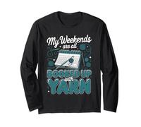 My Weekends are All Booked Up with Yarn Crochet Crocheter Long Sleeve T-Shirt