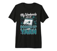 My Weekends are All Booked Up with Yarn Crochet Crocheter Premium T-Shirt