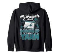 My Weekends Are All Booked Up With Yarn Crochet Crocheter Zip Hoodie