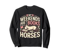 My Weekends Are Books And Horses Cute Pony Sweatshirt