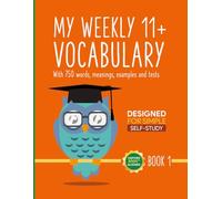 My Weekly 11+ Vocabulary: Book 1, Ages: 9 - 10