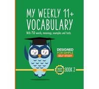 My Weekly 11+ Vocabulary: Book 2: Ages 10 - 11