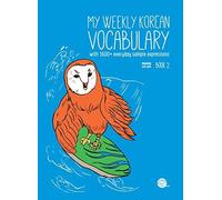 My Weekly Korean Vocabulary Book. 2 (Downloadable Audio Files Included) Pap/Psc edition by TalkToMeInKorean (2014) Paperback