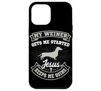 My Weiner Gets Me Started Jesus Keeps Me Going Dachshund Case for iPhone 12 Pro Max