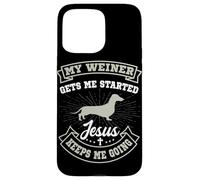 My Weiner Gets Me Started Jesus Keeps Me Going Dachshund Case for iPhone 15 Pro Max