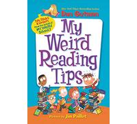 My Weird Reading Tips: Tips, Tricks & Secrets from the Author of My Weird School
