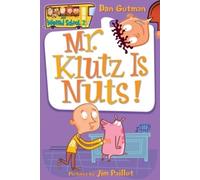My Weird School #2: Mr. Klutz Is Nuts!: A Hilarious Chapter Book for Reluctant Readers About a Principal's Crazy Stunts (Ages 6-10)