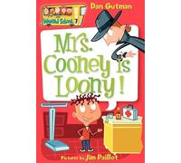My Weird School #7: Mrs. Cooney Is Loony!