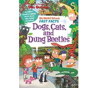 My Weird School Fast Facts: Dogs, Cats, and Dung Beetles: 5