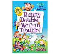 My Weird School Special: Bunny Double, We're in Trouble!: An Easter And Springtime Book For Kids